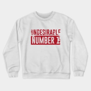 Undesirable No. 1 Crewneck Sweatshirt